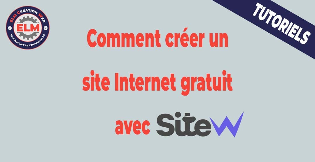 Comment créer un site Internet gratuit avec SiteW